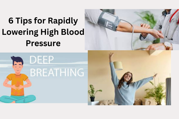 6 Tips for Rapidly Lowering High Blood Pressure