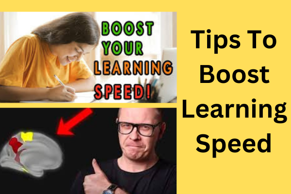 Tips to boost learning speed